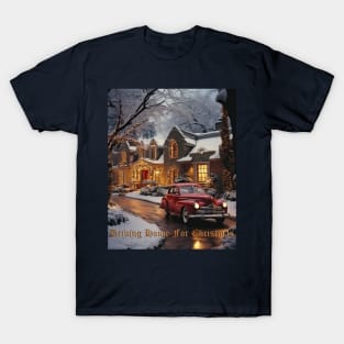 Driving Home For Christmas 3 T-Shirt